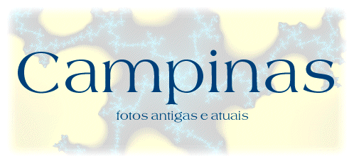 [48k] Campinas - fotos antigas e atuais
